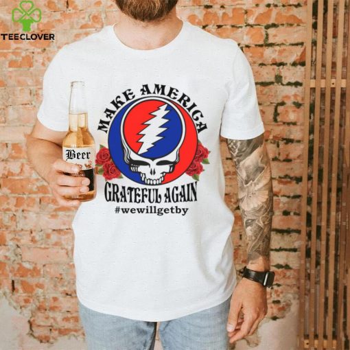 Grateful Dead rose Make America grateful again hoodie, sweater, longsleeve, shirt v-neck, t-shirt