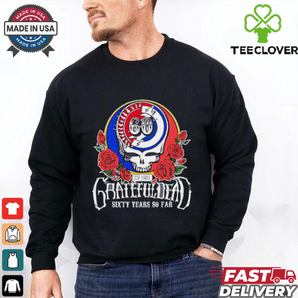 Grateful Dead sixty years so far shirt Grateful Dead sixty years so far shirt