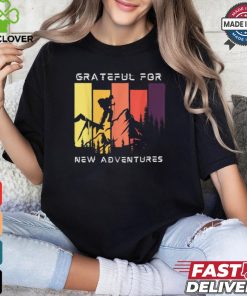 Grateful for new adventure inspirational shirt