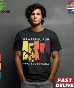 Grateful for new adventure inspirational shirt