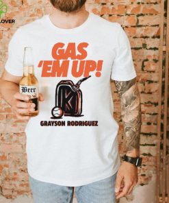 Grayson Rodriguez GAS EM’ UP shirt 2 Grayson Rodriguez GAS EM’ UP shirt