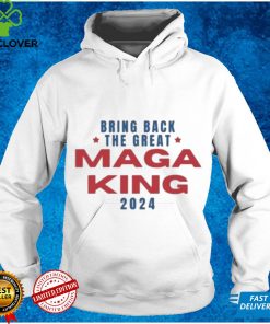 Great maga king ultra maga Donald Trump shirt