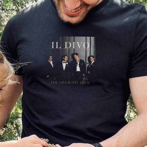 Greatest Hits Deluxe Cd Version Il Divo shirt