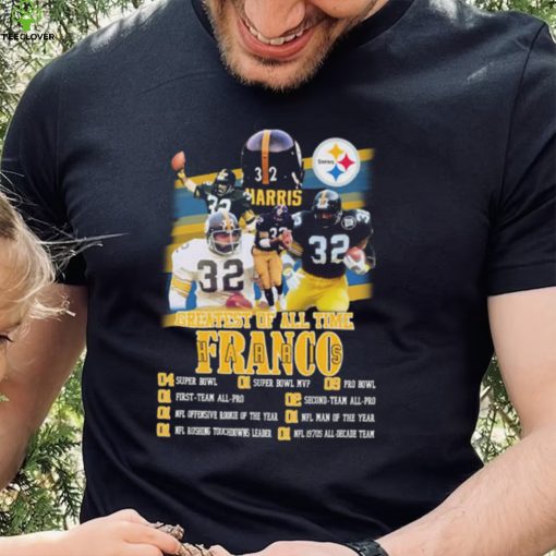 Greatest Of All Time Franco Harris Pittsburgh Steelers Shirt