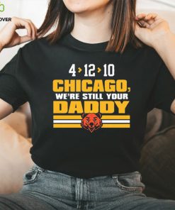 Green Bay Packers 4 12 10 Chicago we’re still your daddy shirt 2 Green Bay Packers 4 12 10 Chicago we’re still your daddy shirt