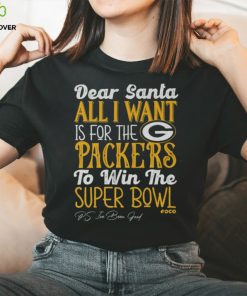 Green Bay Packers All I Want To Win The Super BOWL T Shirt