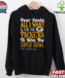 Green Bay Packers Dear Santa all I want is for the Lions to win the Super Bowl Ps I’ve been good logo shirt