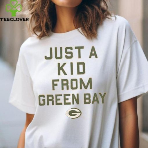 Green Bay Packers Just A Kid From Green Bay Shirt