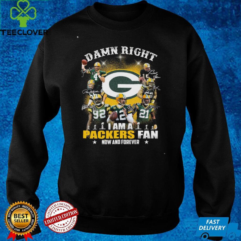 Green Bay Packers NFL Super Bowl 2022 Shirt, Damn Right I Am A Packers Fan Now And Forever NFL Shirt Green Bay Packers NFL Super Bowl 2022 Shirt, Damn Right I Am A Packers Fan Now And Forever NFL Shirt