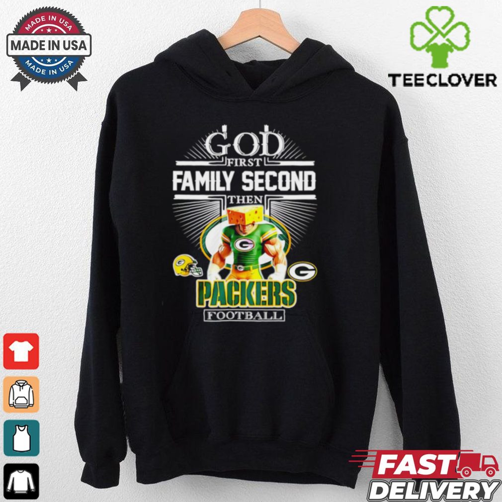 Green Bay Packers fan God first family second then Packers football mascot shirt Green Bay Packers fan God first family second then Packers football mascot shirt