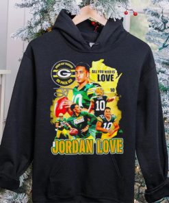 Green Bay Packers go pack go all you need is Love Jordan Love signature Vintage shirt