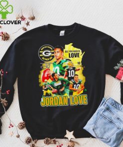 Green Bay Packers go pack go all you need is Love Jordan Love signature Vintage hoodie, sweater, longsleeve, shirt v-neck, t-shirt