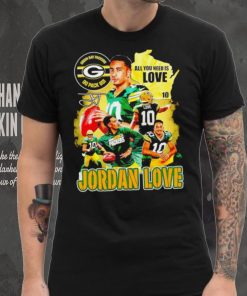 Green Bay Packers go pack go all you need is Love Jordan Love signature Vintage hoodie, sweater, longsleeve, shirt v-neck, t-shirt