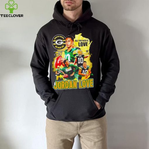 Green Bay Packers go pack go all you need is Love Jordan Love signature Vintage hoodie, sweater, longsleeve, shirt v-neck, t-shirt