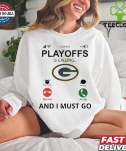 Green Bay Packers shirt Playoff Is Calling And I Must Go s for Fans