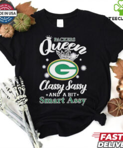 Green Bay Parkers queen classy sassy and a bit smart assy shirt