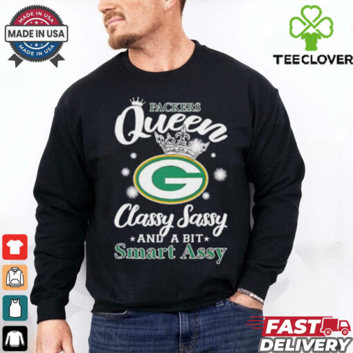 Green Bay Parkers queen classy sassy and a bit smart assy shirt