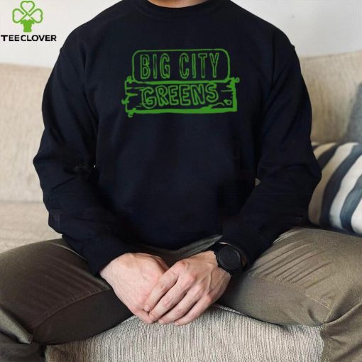 Green Sign Big City Greens hoodie, sweater, longsleeve, shirt v-neck, t-shirt