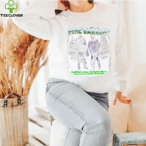 Greetings from the New Jersey pine barrens hoodie, sweater, longsleeve, shirt v-neck, t-shirt