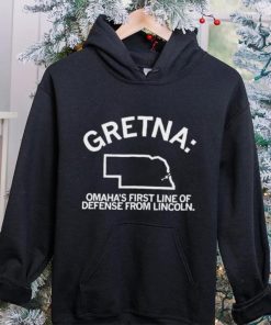 Gretina Omaha’s first line of defense from Lincoln hoodie, sweater, longsleeve, shirt v-neck, t-shirt