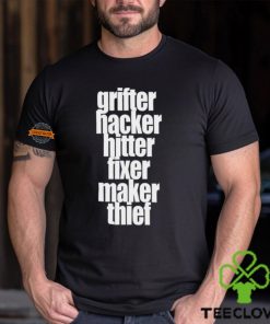 Grìfter Hacker Hitter Fixer Maker Thief Shirt