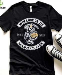 Grim Reaper football win lose or tie Saints fan till I die est 1966 hoodie, sweater, longsleeve, shirt v-neck, t-shirt