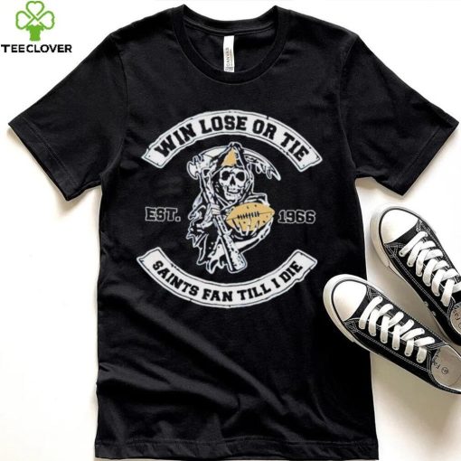 Grim Reaper football win lose or tie Saints fan till I die est 1966 hoodie, sweater, longsleeve, shirt v-neck, t-shirt