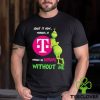 Grinch Admit It Now Working At T Mobile Would Be Boring Without Me Shirt