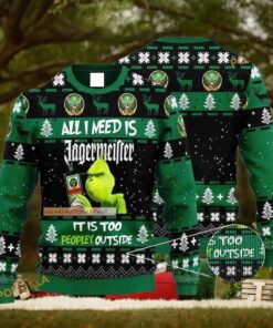 Grinch All I Need Is Jagermeister It Is Too Peopley Outside Ugly Christmas Sweater
