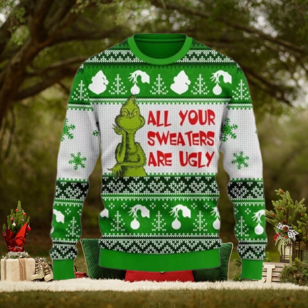 Grinch All Your Sweaters Are Ugly Christmas Ugly Sweater Grinch All Your Sweaters Are Ugly Christmas Ugly Sweater