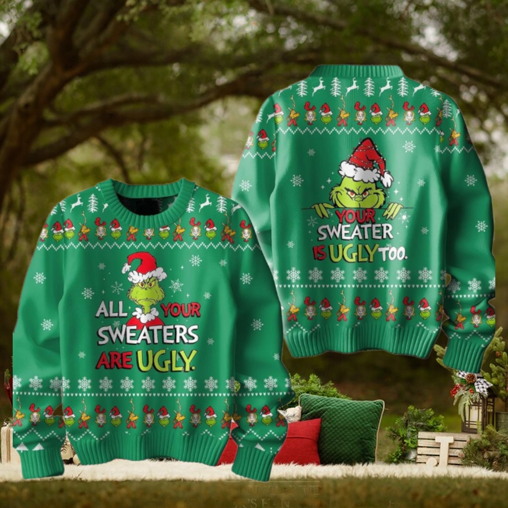 Grinch All Your Sweaters Are Ugly Special For Fans Sweater Grinch All Your Sweaters Are Ugly Special For Fans Sweater