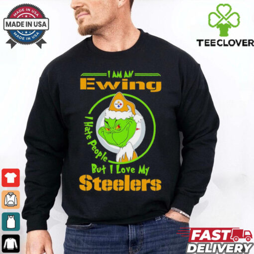 Grinch Christmas I am an Ewing I love my Pittsburgh Steelers shirt