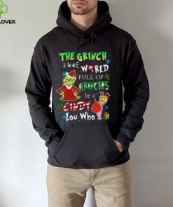 Grinch Christmas T shirt In A World Full Of Grinches Be A Cindy Lou Who