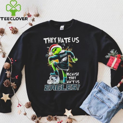 Grinch Christmas They Hate Us Because They Ain’t Us Philadelphia Eagles Stomp Dallas Cowboys Shirt