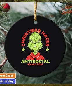 Grinch Christmas hater antisocial social club ornament