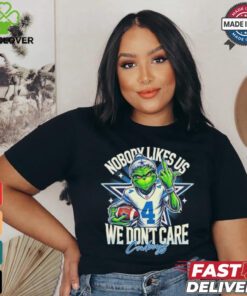 Grinch Cowboys Nobody Likes Us We Don’t Care Shirt