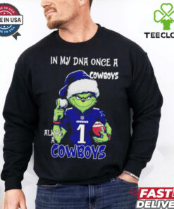 Grinch Dallas Cowboys Christmas in my DNA once a Cowboys always a Cowboys hoodie, sweater, longsleeve, shirt v-neck, t-shirt