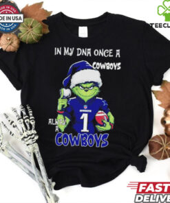 Grinch Dallas Cowboys Christmas in my DNA once a Cowboys always a Cowboys hoodie, sweater, longsleeve, shirt v-neck, t-shirt