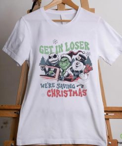 Grinch Get In Loser We’re Saving Christmas T hoodie, sweater, longsleeve, shirt v-neck, t-shirt