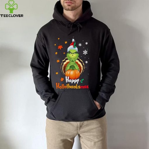 Grinch Halloween Thanksgiving Christmas Happy Hallothanksmas Shirt