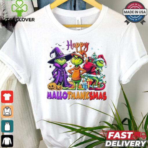 Grinch Happy Hallothanksmas T shirt