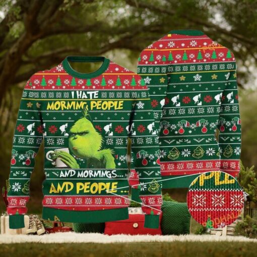 Grinch I Hate Morning People And Mornings And People Knitted Christmas 3D Ugly Wool Sweater
