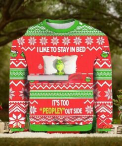 Grinch I Like To Stay In Bed Ugly It’s Too Peopley Out Side Woolen Christmas Sweater