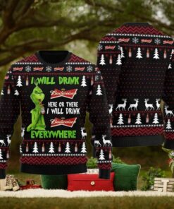 Grinch I Will Drink Budweiser Everywhere For Christmas Gifts Ugly Christmas Holiday Sweater