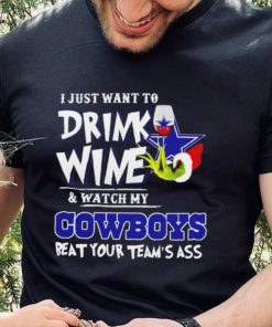 Grinch I just want to drink wine and watch my Cowboys beat your team’s ass shirt