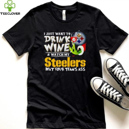 Grinch I just want to drink wine and watch my Steelers beat your team’s ass hoodie, sweater, longsleeve, shirt v-neck, t-shirt