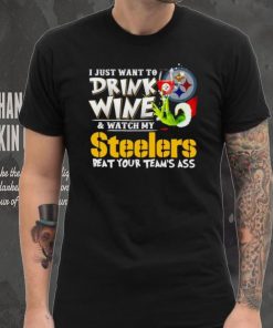 Grinch I just want to drink wine and watch my Steelers beat your team’s ass hoodie, sweater, longsleeve, shirt v-neck, t-shirt