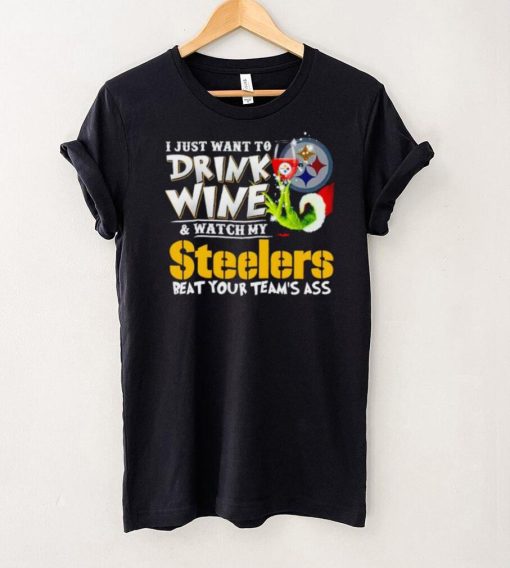 Grinch I just want to drink wine and watch my Steelers beat your team’s ass hoodie, sweater, longsleeve, shirt v-neck, t-shirt