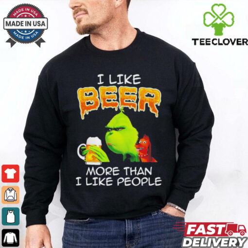 Grinch I like beer more than I like people shirt