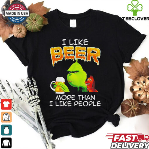 Grinch I like beer more than I like people shirt